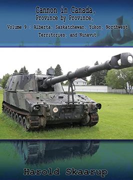 portada Cannon in Canada, Province by Province, Volume 9: Alberta, Saskatchewan, Yukon, Northwest Territories, and Nunavut (en Inglés)