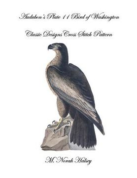 portada Audubon's Plate 11 Bird of Washington: Classic Designs Cross Stitch Pattern (en Inglés)