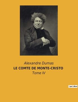 portada Le Comte de Monte-Cristo: Tome IV (en Francés)