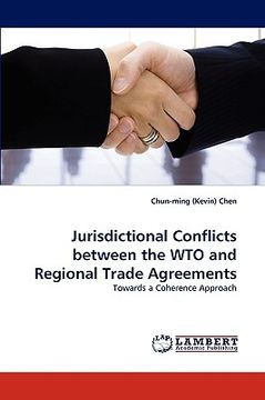 portada jurisdictional conflicts between the wto and regional trade agreements (en Inglés)