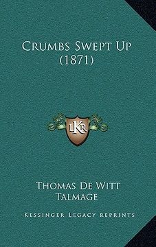 portada crumbs swept up (1871) (en Inglés)