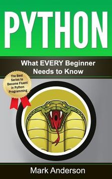 portada Python: What EVERY Beginner Needs to Know (en Inglés)