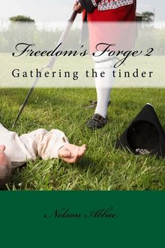portada Freedom's Forge 2,: Gathering the Tinder (in English)