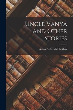 portada Uncle Vanya and Other Stories (en Inglés)