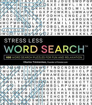 Stress Less Word Search: 100 Word Search Puzzles for Fun and Relaxation (en Inglés)