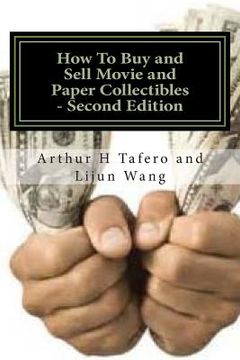 portada How To Buy and Sell Movie and Paper Collectibles - Second Edition: BONUS! Free Price Catalogue with Every Book Purchase! (en Inglés)