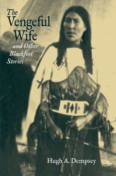 portada the vengeful wife and other blackfoot stories (en Inglés)