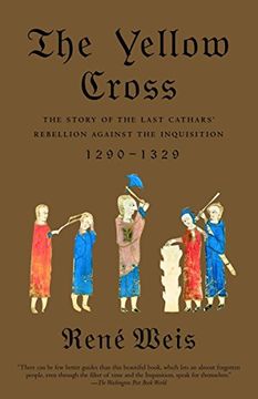 portada The Yellow Cross: The Story of the Last Cathars' Rebellion Against the Inquisition, 1290-1329 