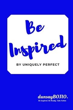portada Be Inspired: by Uniquely Perfect (en Inglés)