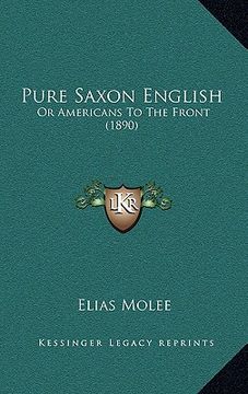 portada pure saxon english: or americans to the front (1890)