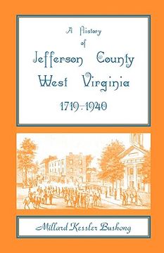 portada a history of jefferson county, west virginia [1719-1940] (en Inglés)