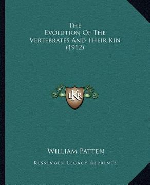 portada the evolution of the vertebrates and their kin (1912) (in English)