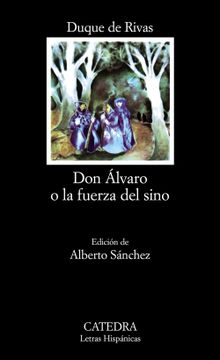 portada Don Alvaro o la Fuerza del Sino (Coleccion Letras Hispanicas) (Letras Hispanicas
