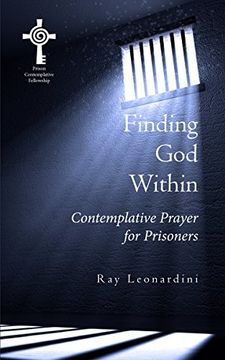 portada Finding God Within: Contemplative Prayer for Prisoners