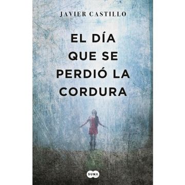 portada El Dia que se Perdió la Cordura (in Spanish)