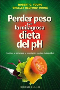 portada Perder Peso Con la Milagrosa Dieta del PH (in Spanish)