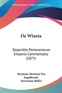 portada De Wineta: Deperdito Pomeranorum Emporio Commentatio (1877) (en Alemán)