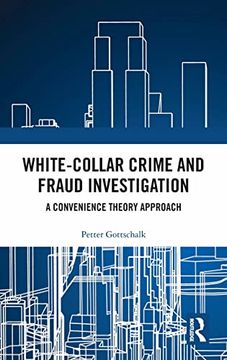 portada White-Collar Crime and Fraud Investigation: A Convenience Theory Approach (en Inglés)