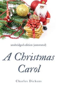 portada A Christmas Carol (annotated): unabridged edition with introduction and commentary (en Inglés)