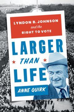 portada Larger Than Life: Lyndon B. Johnson and the Right to Vote