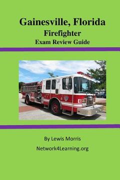 portada Gainesville, Florida Firefighter Exam Review Guide (en Inglés)