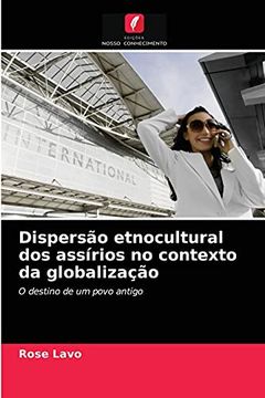 portada Dispersão Etnocultural dos Assírios no Contexto da Globalização: O Destino de um Povo Antigo (en Portugués)