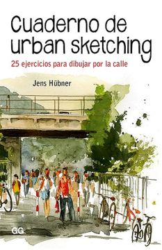 portada Cuaderno de Urban Sketching: 25 Ejercicios Para Dibujar Por La Calle