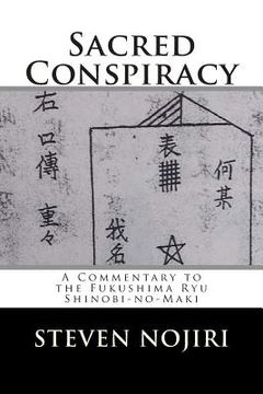 portada Sacred Conspiracy: A Commentary to the Fukushima Ryu Shinobi-no-Maki (en Inglés)