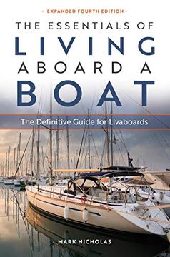 portada The Essentials of Living Aboard a Boat: The Definitive Guide for Livaboards [Idioma Inglés] (in English)