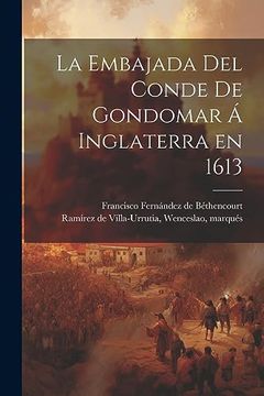 portada La Embajada del Conde de Gondomar á Inglaterra en 1613 (in Spanish)
