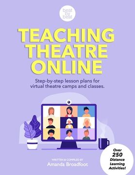 portada Teaching Theatre Online: Step-by-step lesson plans for virtual theatre camps and classes