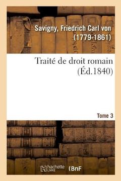 portada Traité de Droit Romain. Tome 3 (en Francés)