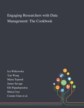portada Engaging Researchers With Data Management: The Cookbook (en Inglés)