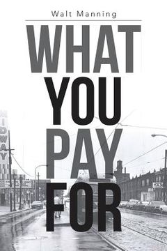 portada What You Pay for (en Inglés)