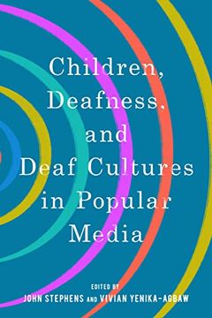 portada Children, Deafness, and Deaf Cultures in Popular Media (Children'S Literature Association Series) (en Inglés)