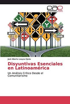 portada Disyuntivas Esenciales en Latinoamérica: Un Análisis Crítico Desde el Comunitarismo