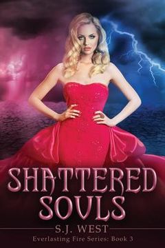 portada Shattered Souls (Everlasting Fire Series, Book 3)