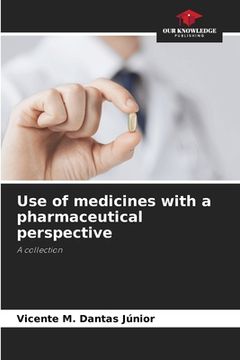 portada Use of medicines with a pharmaceutical perspective (en Inglés)