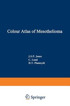 portada Colour Atlas of Mesothelioma: Prepared for the Commission of the European Communities, Directorate-General Employment, Social Affairs and Education,