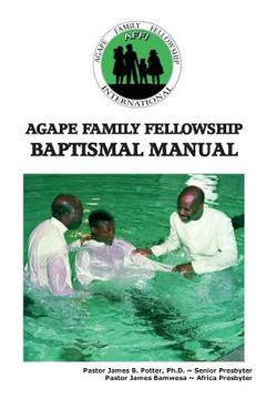portada Agape Family Fellowship Baptismal Manual: Baptismal Preparation & Discipleship Training