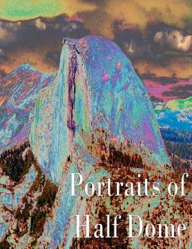 portada portraits of half dome (en Inglés)