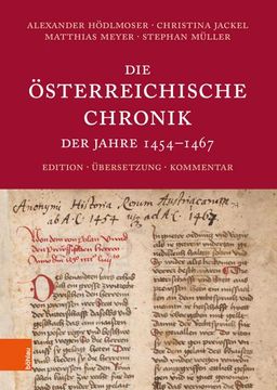 portada Die Osterreichische Chronik Der Jahre 1454-1467: Edition, Ubersetzung, Kommentar (en Alemán)