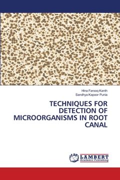 portada Techniques for Detection of Microorganisms in Root Canal (en Inglés)