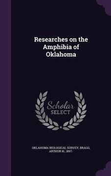 portada Researches on the Amphibia of Oklahoma (en Inglés)