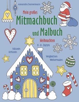 portada Mein Großes Mitmachbuch und Malbuch - Weihnachten: Rätseln, Kritzeln, Weitermalen. Für Kinder von 3 - 8 Jahren. Volume 3 (en Alemán)