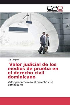portada Valor Judicial de los Medios de Prueba en el Derecho Civil Dominicano