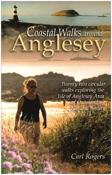 portada Coastal Walks Around Anglesey: Twenty Two Circular Walks Exploring the Isle of Anglesey AONB