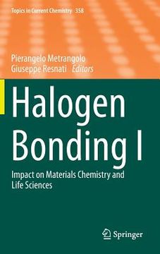portada Halogen Bonding I: Impact on Materials Chemistry and Life Sciences (en Inglés)