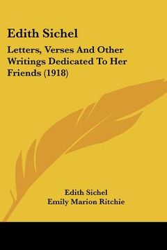 portada edith sichel: letters, verses and other writings dedicated to her friends (1918) (in English)