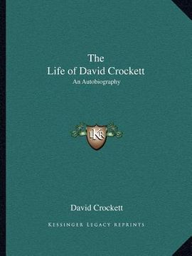 portada the life of david crockett: an autobiography (en Inglés)
